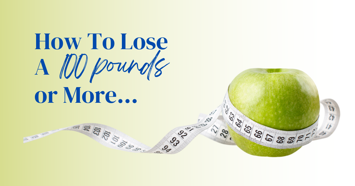 lose 100 pounds or more